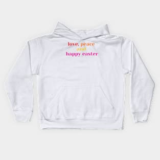 happy easter - love, peace and happy easter Kids Hoodie